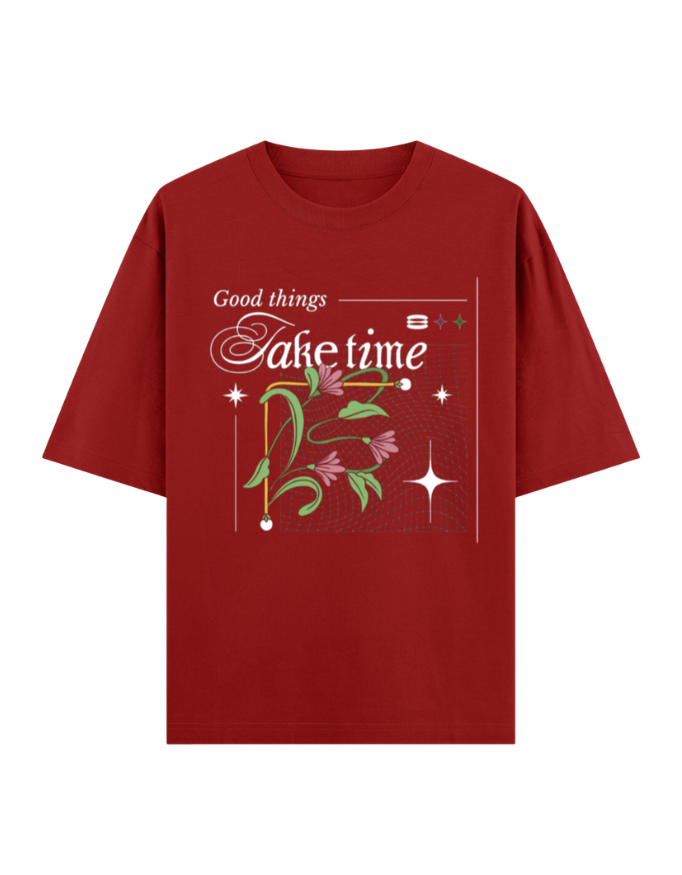 Good Things Take Time Oversized T-Shirt